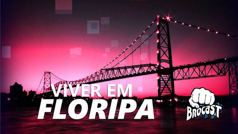 Como é morar em Florianópolis? Falamos sobre a vida na capital de Santa Catarina no Brocast #22